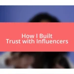 How I Built Trust with Influencers