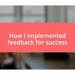 How I implemented feedback for success