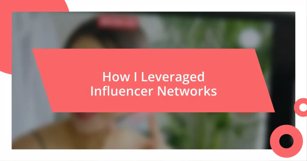 How I Leveraged Influencer Networks