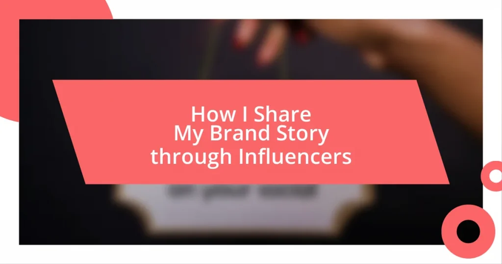 How I Share My Brand Story through Influencers