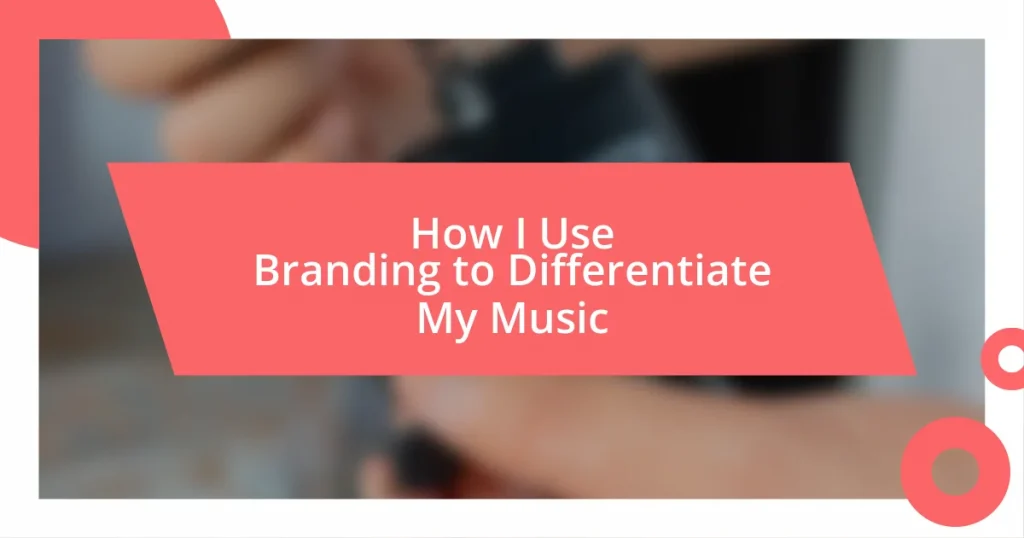 How I Use Branding to Differentiate My Music