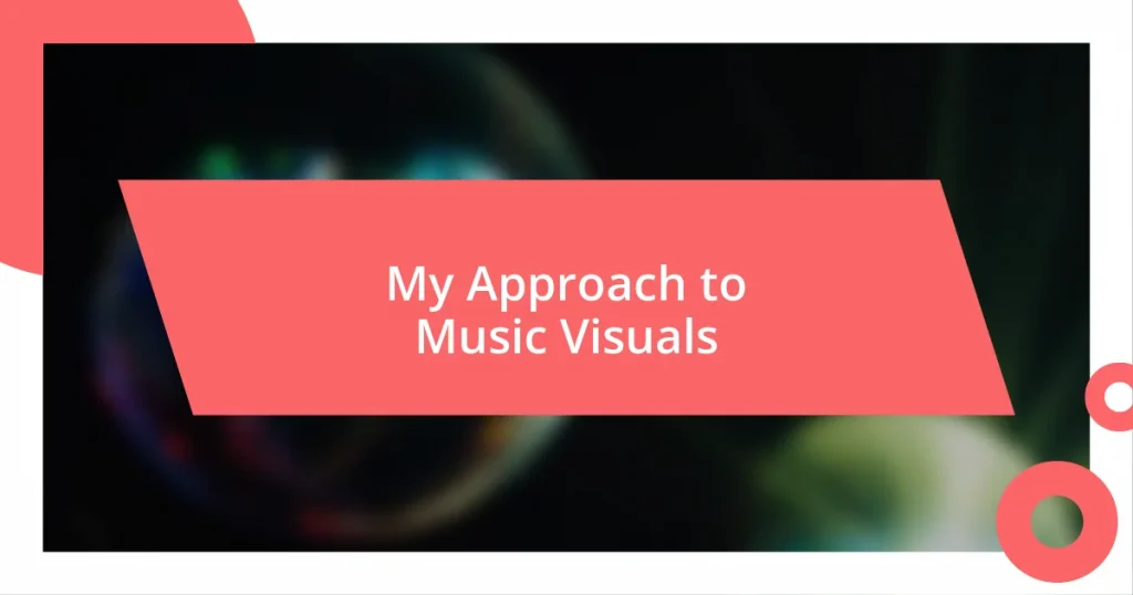 My Approach to Music Visuals