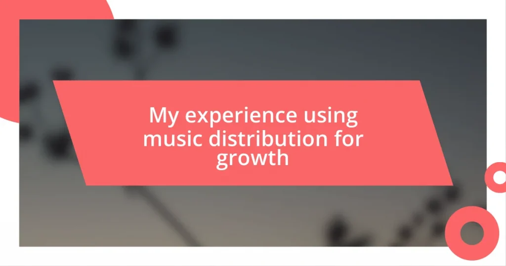 My experience using music distribution for growth