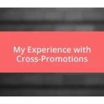 My Experience with Cross-Promotions