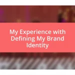 My Experience with Defining My Brand Identity