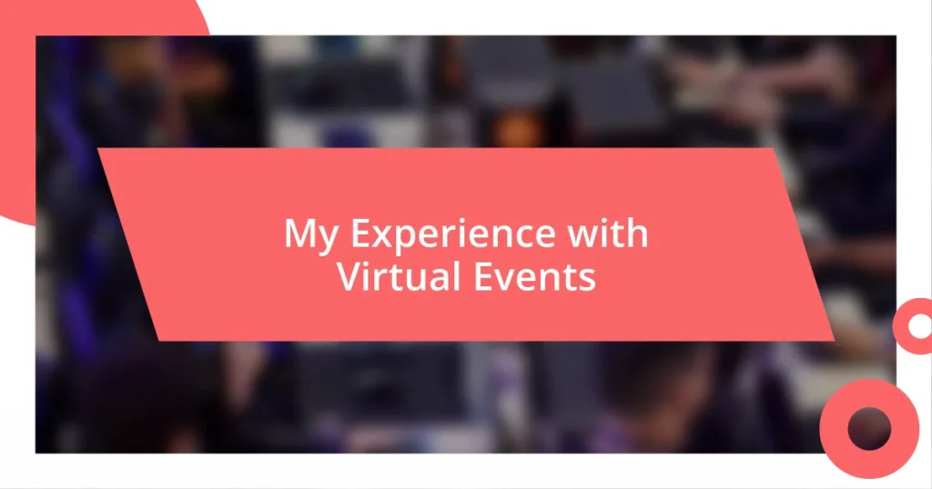 My Experience with Virtual Events