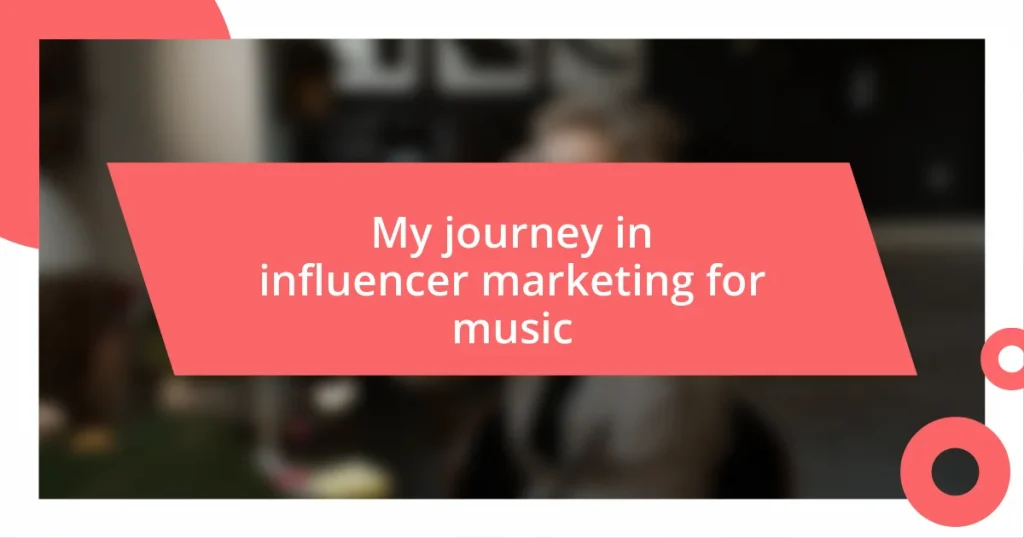 My journey in influencer marketing for music