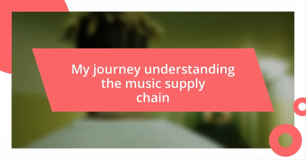 My journey understanding the music supply chain