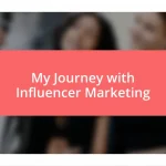 My Journey with Influencer Marketing