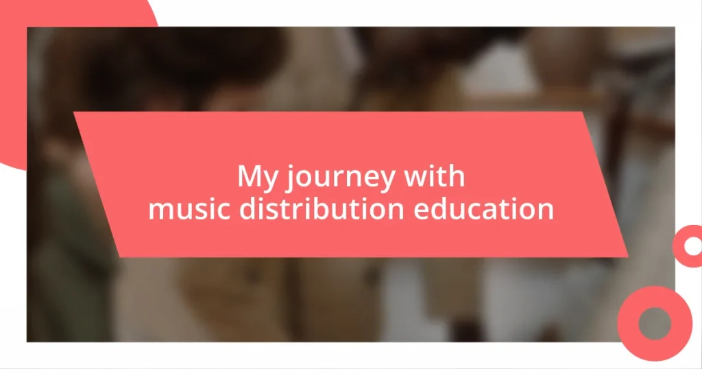 My journey with music distribution education