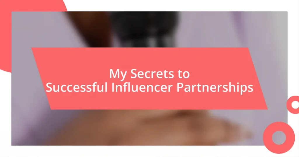 My Secrets to Successful Influencer Partnerships