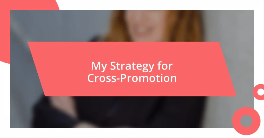 My Strategy for Cross-Promotion