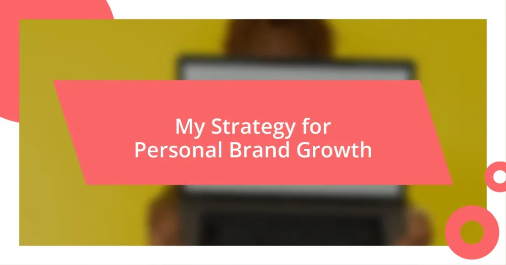 My Strategy for Personal Brand Growth