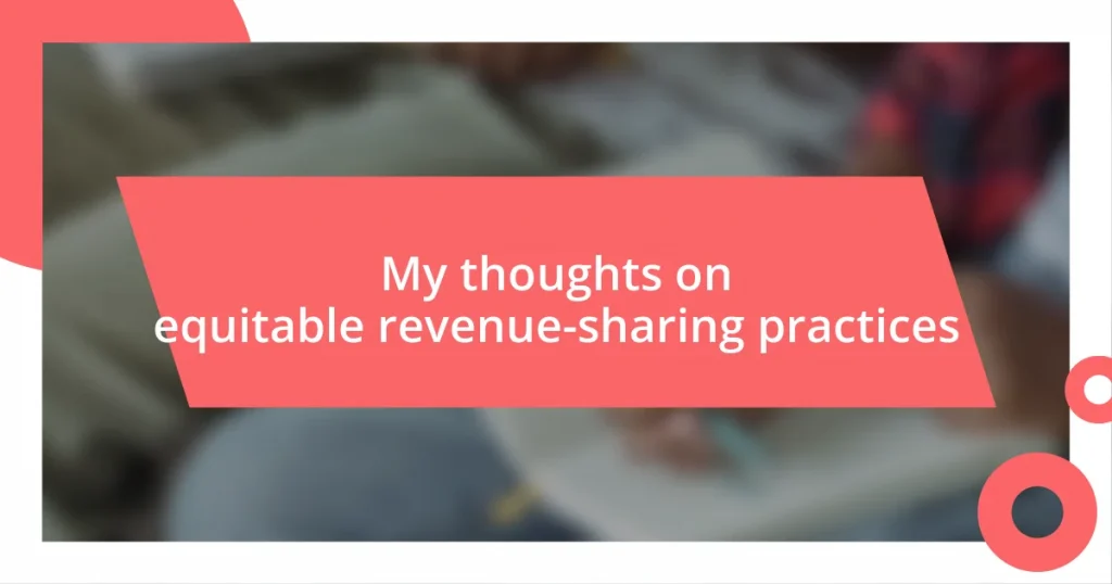 My thoughts on equitable revenue-sharing practices