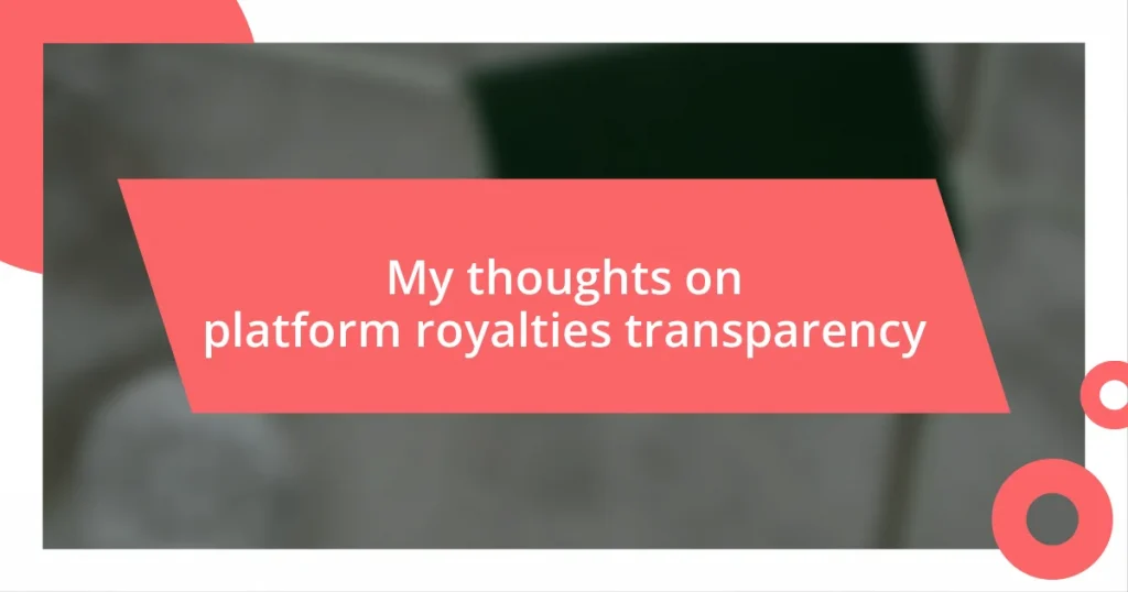 My thoughts on platform royalties transparency