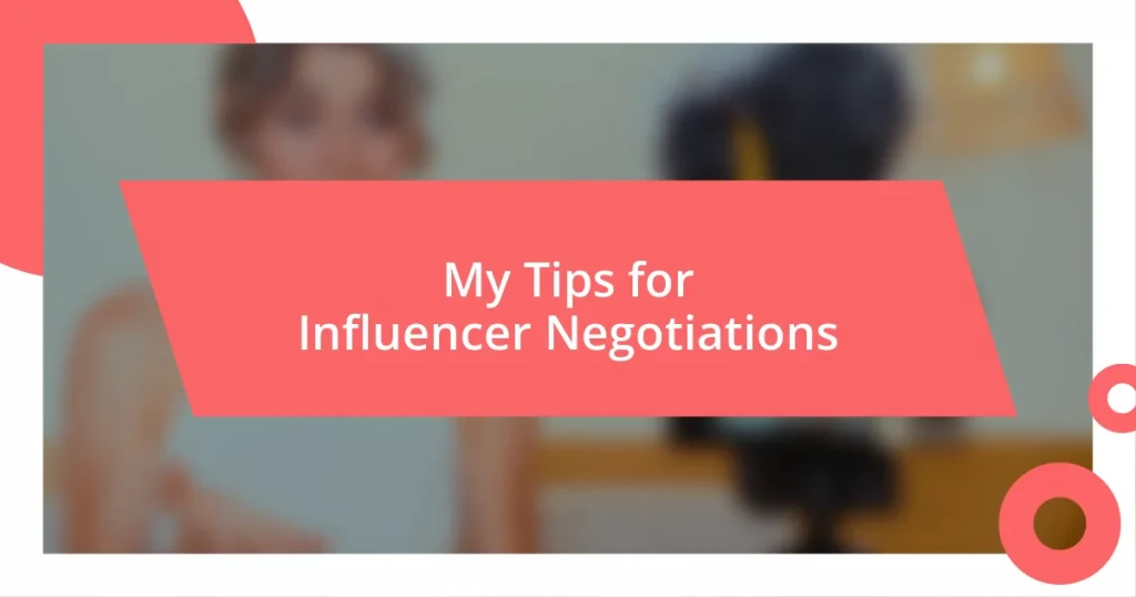 My Tips for Influencer Negotiations