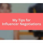 My Tips for Influencer Negotiations