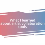 What I learned about artist collaboration tools