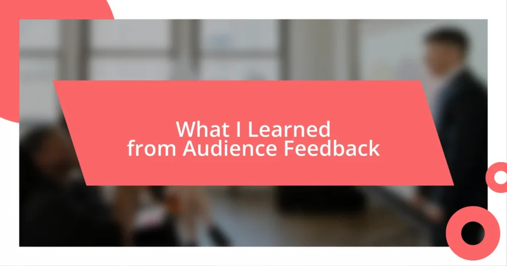 What I Learned from Audience Feedback