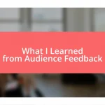 What I Learned from Audience Feedback