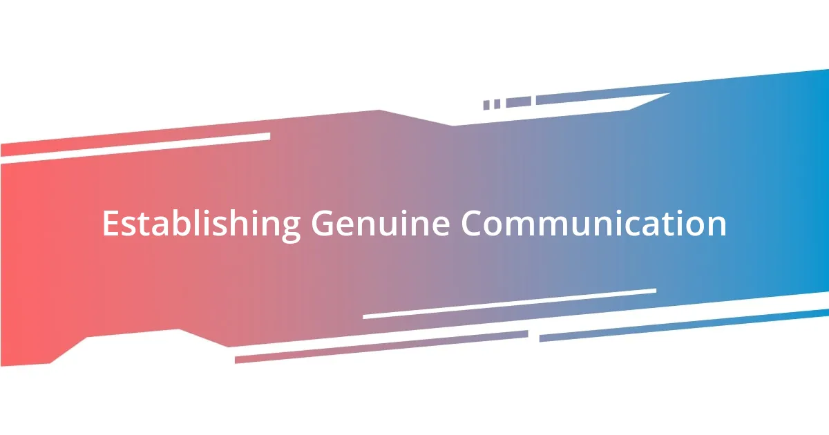 Establishing Genuine Communication